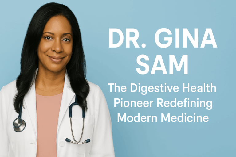 Dr. Gina Sam: The Digestive Health Pioneer Redefining Modern Medicine